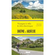 Dr�me Ard�che Voyages � v�lo et v�lo �lectrique by Marie-H�l�ne Paturel; Lionel Montico; Sylvain Bazin, 9782344051160