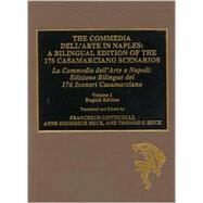 The Commedia dell'Arte in Naples A Bilingual Edition of the 176 Casamarciano Scenarios by Cotticelli, Francesco; Goodrich Heck, Anne; Heck, Thomas F., 9780810841161