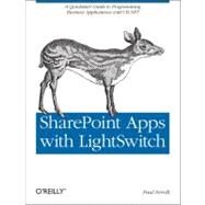 SharePoint Apps with LightSwitch by Ferrill, Paul, 9781449321161