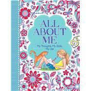 All About Me My Thoughts, My Style, My Life by Bailey, Ellen, 9781449491161