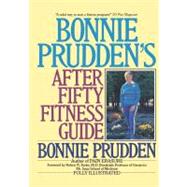 Bonnie Prudden's After Fifty Fitness Guide by Prudden, Bonnie; Engel, Mort; Butler, Robert N., M.D., 9781461031161