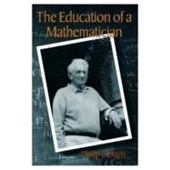 The Education of a Mathematician by Davis ,Philip J., 9781568811161