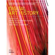 Digital Art History: A Subject in Transition, Computers And The History Of Art by Bentkowska-Kafel, Anna; Cashen, Trish; Gardiner, Hazel, 9781841501161