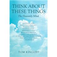 Think About These Things by Kingery, Tom, 9781973651161