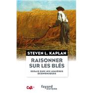 Raisonner sur les bls by Steven L. Kaplan, 9782213671161