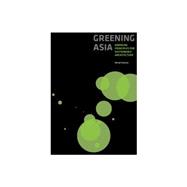 Greening Asia by Kishnani, Nirmal, 9789810701161