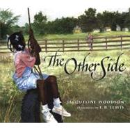 The Other Side by Woodson, Jacqueline (Author); Lewis, E. B. (Illustrator), 9780399231162