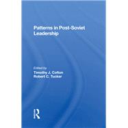 Patterns In Post-soviet Leadership by Timothy Colton; Robert C Tucker, 9780429301162