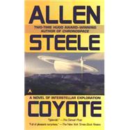 Coyote : A Novel of Interstellar Exploration by Steele, Allen, 9780441011162