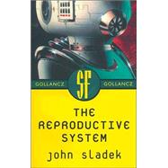 The Reproductive System by Sladek, John Thomas, 9780575071162