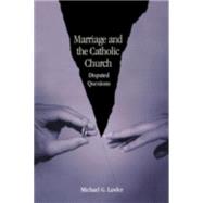 Marriage and the Catholic Church by Lawler, Michael G., 9780814651162