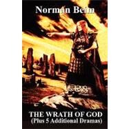 The Wrath of God: Plus 5 Additional Dramas by Beim, Norman, 9780931231162