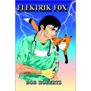 Elektrik Fox by Roberts, Bob, Jr., 9781412201162