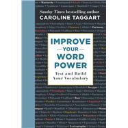 Improve Your Word Power Test and Build Your Vocabulary by Taggart, Caroline, 9781789291162