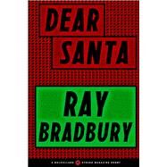 Dear Santa by Ray Bradbury, 9780316361163