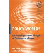 Policy Worlds by Shore, Cris; Wright, Susan; Pero, Davide, 9780857451163