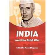 India and the Cold War by Bhagavan, Manu, 9781469651163