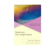 Readings Non-Negotiables Elements of Effective Reading Instruction by Gabriel, Rachael, 9781475801163