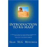 Introduction to Ka-maat by Mitchell, Sean, 9781502831163