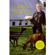 The Cheese Chronicles by Thorpe, Liz, 9780061451164