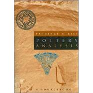 Pottery Analysis: A Sourcebook by Rice, Prudence M., 9780226711164