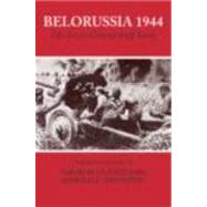 Belorussia 1944: The Soviet...,Glantz,David;Glantz,David,9780415351164
