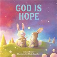 God Is Hope by Parker, Amy; Saunders, Chris, 9780762471164