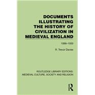 Documents Illustrating the History of Civilization in Medieval England by R. Trevor Davies, 9781041001164
