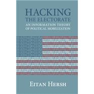 Hacking the Electorate by Hersh, Eitan D., 9781107501164