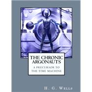 The Chronic Argonauts by H.G. Wells, 9781434441164