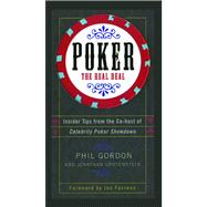 Poker The Real Deal by Gordon, Phil; Grotenstein, Jonathan; Favreau, Jon, 9781476711164
