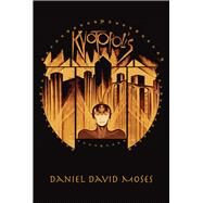 Kyotopolis by Moses, Daniel  David, 9781550961164