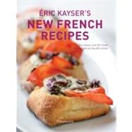 Eric Kayser's New French Recipes by Kayser, Eric; Yosefi, Yair; McLachlan, Clay, 9782080201164