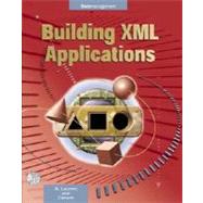 Building Xml Applications by St. Laurent, Simon; Cerami, Ethan, 9780071341165
