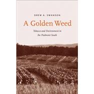 A Golden Weed by Swanson, Drew A., 9780300191165