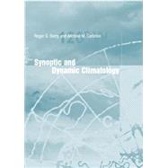 Synoptic and Dynamic Climatology by Barry,Roger G., 9780415031165