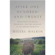 After One-Hundred-and-Twenty by Halkin, Hillel, 9780691181165