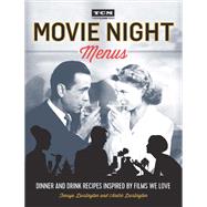 Movie Night Menus by Tenaya Darlington; Andr Darlington;, 9780762461165