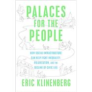 Palaces for the People by KLINENBERG, ERIC, 9781524761165