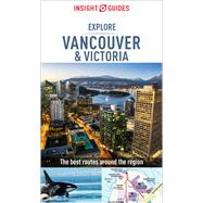 Insight Guides Explore Vancouver & Victoria by Tracanelli, Carine; Phenix, Penny, 9781789191165