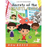 Secrets of the Heartlands Lion City Adventures by Bosco, Don, 9789814721165