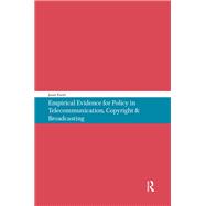 Empirical Evidence for Policy in Telecommunication, Copyright & Broadcasting by Joost J. Poort, 9781040781166