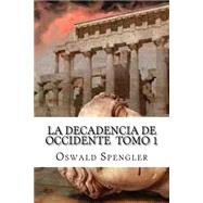 la decadencia de occidente by Spengler, Oswald; Edibook, 9781523691166