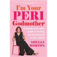 I'm Your Peri Godmother by Horton, Shelly, 9781761501166
