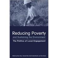 Reducing Poverty And Sustaining The Environment by Bass, Stephen; Reid, Hannah; Satterthwaite, David; Steele, Paul, 9781844071166