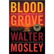 Blood Grove by Mosley, Walter, 9780316491167