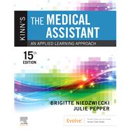 Kinn's The Medical Assistant, 15th Edition by Niedzwiecki, Brigitte; Pepper, Julie, 9780323871167