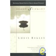 About Schmidt by Begley, Louis, 9780449911167
