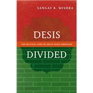 Desis Divided by Mishra, Sangay K., 9780816681167