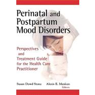 Perinatal and Postpartum Mood Disorders by Stone, Susan Dowd, 9780826101167